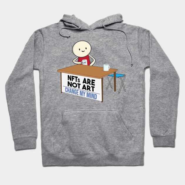 NFTs are not art. NFT is a scam and not art Hoodie by alltheprints